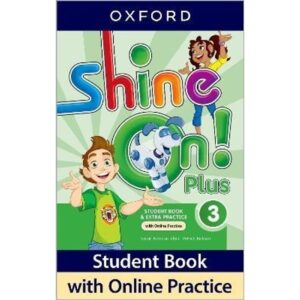 SHINE ON PLUS 3 - SB + ONLINE PRACTICE PACK