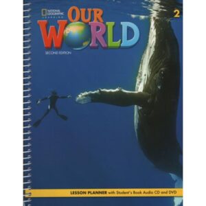 American Our World 2 2/Ed.- Lesson Planner (Teacher'S Guide + Dvd + A/Cd Sb)-Gabrielle Pritchard-National Geogra
