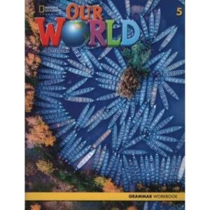 OUR WORLD 5 2/ED.- GRAMMAR WB