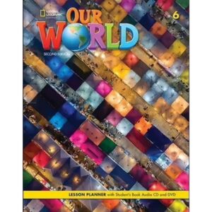 OUR WORLD 6 2/ED.- LESSON PLANNER + A/CD + VIDEO DVD