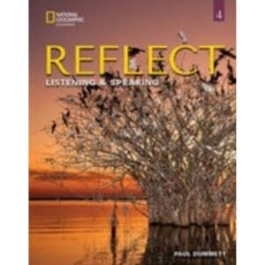 REFLECT 4 - LISTENING AND SPEAKING - SB ONLINE PLATFORM AND BOOK