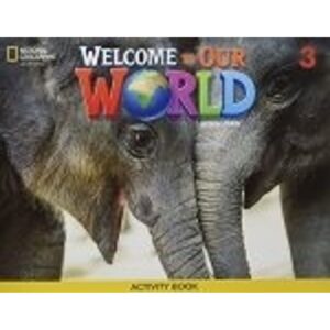 Welcome To Our World (Ame) 3 2/Ed.- Wb-Jill Korey O'Sullivan-National Geogra