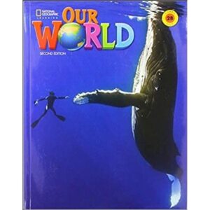 OUR WORLD 2 2/ED.- SPLIT B SB + ACCESS CODE ONLINE PRACTICE