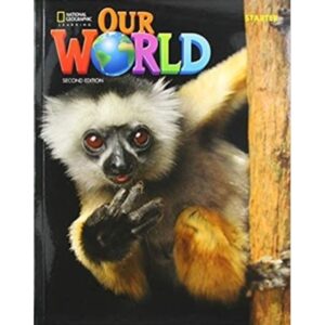 OUR WORLD 0 STARTER 2/ED.- SPLIT B SB + ACCESS CODE ONLINE PRACTICE
