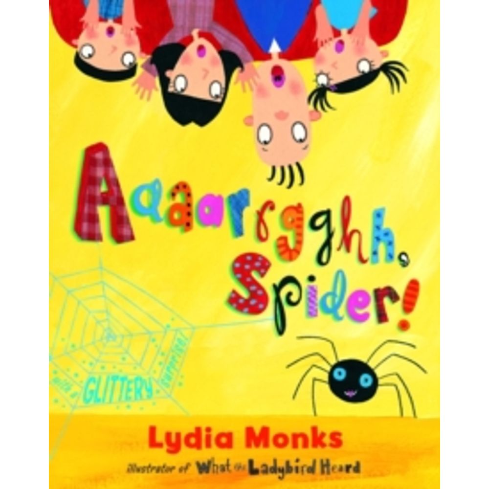 Aaarrgghh Spider!-Lydia Monks-