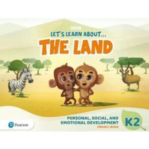 LET'S LEARN ABOUT... THE LAND K2 - PERSONAL, SOCIAL & EMOTIONAL DEVELOPMENT PROJECT BOOK
