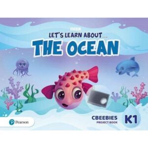 LET'S LEARN ABOUT... THE OCEAN K1 - CBEEBIES PROJECT BOOK