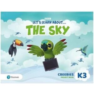 LET'S LEARN ABOUT... THE SKY K3 - CBEEBIES PROJECT BOOK