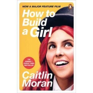 HOW TO BUILD A GIRL - PB