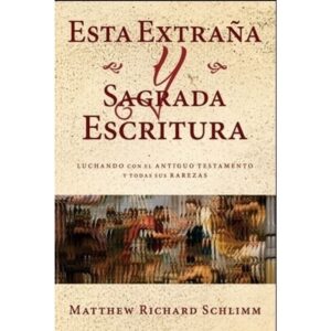 ESTA EXTRAÑA Y SAGRADA ESCRITURA