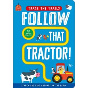 FOLLOW THAT TRACTOR! - TRACE THE TRAILS - BOARD BOOK