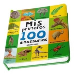 MIS PRIMEROS 100 DINOSAURIOS (CARTONE)