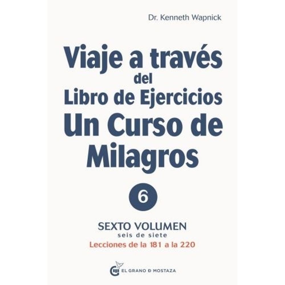 VIAJE A TRAVES DEL LIBRO DE EJERCICIOS DE UN CURSO DE MILAGROS 6