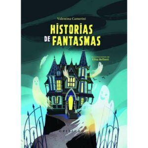 Historias De Fantasmas-Valentina Camerini-Gribaudo