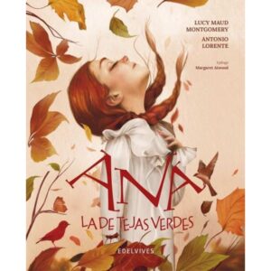 Ana La De Tejas Verdes (Td) - Ilustrado-Lucy Maud Montgomery-Edelvives