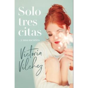 SOLO TRES CITAS Y UNA MENTIRA