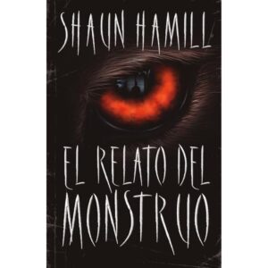 Relato Del Monstruo, El-Shaun Hamill-Umbriel