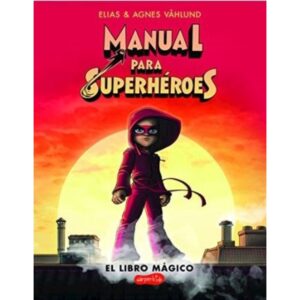 MANUAL PARA SUPERHEROES - EL LIBRO MAGICO