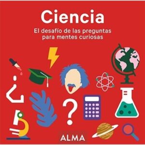 Ciencia - El Desafio De Las Preguntas Para Mentes Curiosas--Alma