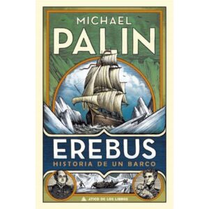 Erebus: Historia De Un Barco-Michael Palin-Atico De Los Li