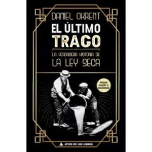 Ultimo Trago, El-Daniel Okrent-Atico De Los Li