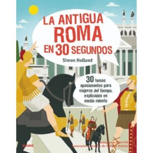 Antigua Roma En 30 Segundos, La-Simon Holland-Blume