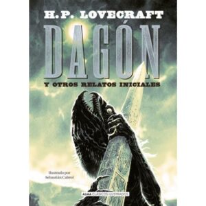 DAGON Y OTROS RELATOS INICIALES - CLASICOS ILUSTRADOS - TD
