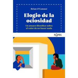 ELOGIO DE LA OCIOSIDAD