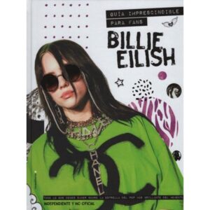 BILLIE EILISH - GUIA IMPRESCINDIBLE PARA FANS