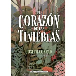 CORAZON DE LAS TINIEBLAS, EL - CLASICOS ILUSTRADOS
