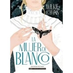 MUJER DE BLANCO, LA - CLASICOS ILUSTRADOS