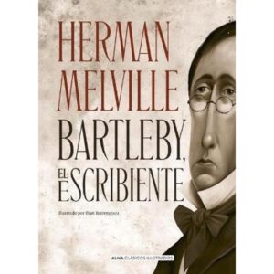 BARTLEBY EL ESCRIBIENTE - CLASICOS ILUSTRADOS - TD
