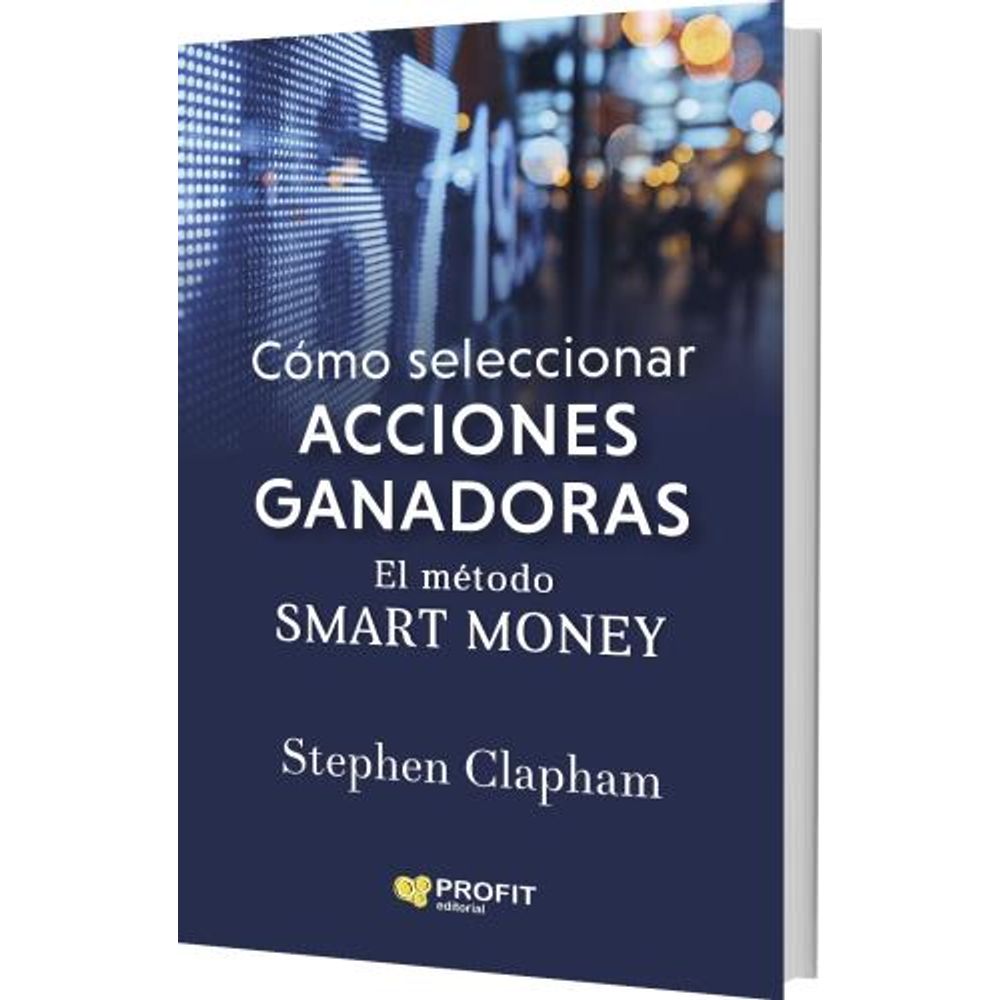 COMO SELECCIONAR ACCIONES GANADORAS - EL METODO SMART MONEY