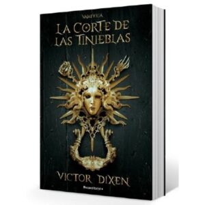 Corte De Las Tinieblas, La - Vampyria 1-Victor Dixen-Roca Editorial