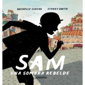 SAM, UNA SOMBRA REBELDE