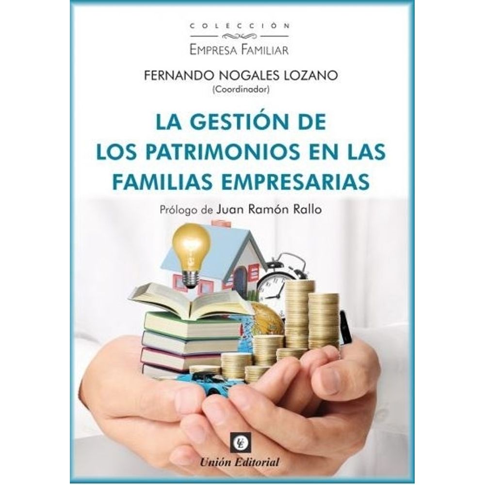 GESTION DE LOS PATRIMONIOS EN LAS FAMILIAS EMPRESARIAS, LA