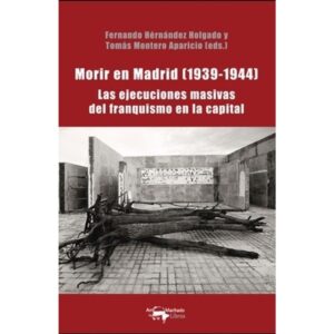 MORIR EN MADRID (1939-1944)