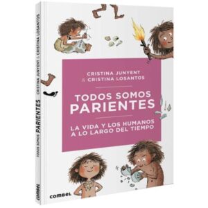 TODOS SOMOS PARIENTES. LA VIDA Y LOS HUMANOS A LO LARGO DEL TIEMPO