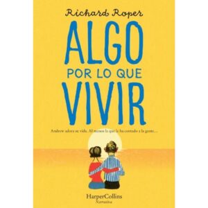 Algo Por Lo Que Vivir-Richard Roper-Harper Collins