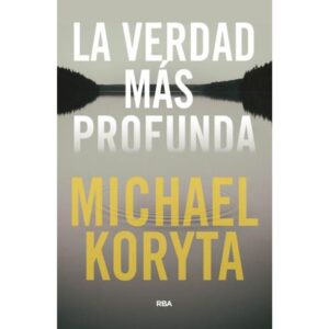 Verdad Mas Profunda, La-Michael Koryta-Rba