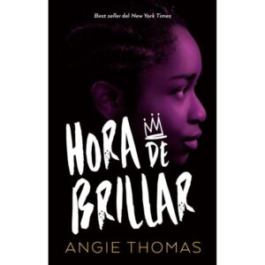 Hora De Brillar-Angie Thomas-Puck