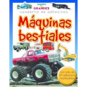 MAQUINAS BESTIALES - PEQUEÑOS Y GRANDES - CUADERNO DE ADHESIVOS