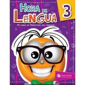 HORA DE LENGUA 3 - MI LIBRO DE PRACTICAS DEL LENGUAJE