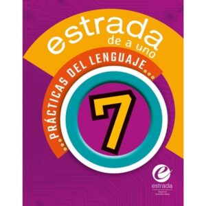 PRACTICAS DEL LENGUAJE 7 - ESTRADA DE A UNO*