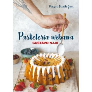 Pasteleria Urbana-Gustavo Nari-Ateneo