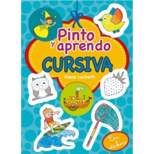 PINTO Y APRENDO CURSIVA (CON STICKERS)