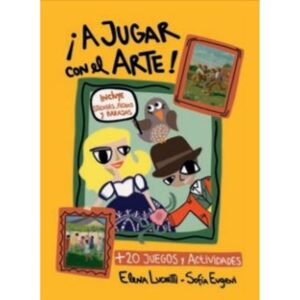 A Jugar Con El Arte! + 20 Juegos Y Actividades-Elena Luchetti-Ateneo