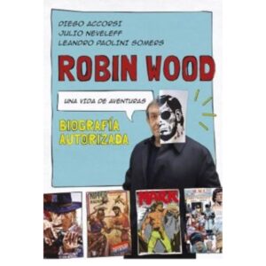 ROBIN WOOD - UNA VIDA DE AVENTURAS
