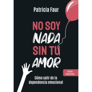 NO SOY NADA SIN TU AMOR (ED.ACTUALIZADA)