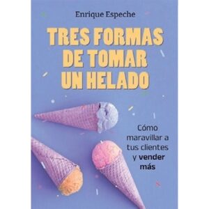 TRES FORMAS DE TOMAR UN HELADO
